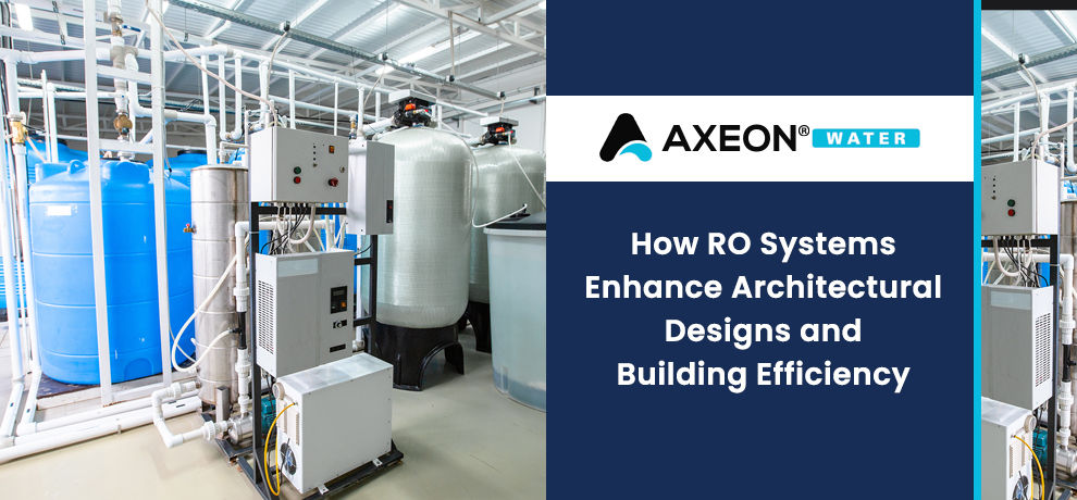 How RO Systems Enhance Architectural Designs and Building Efficiency