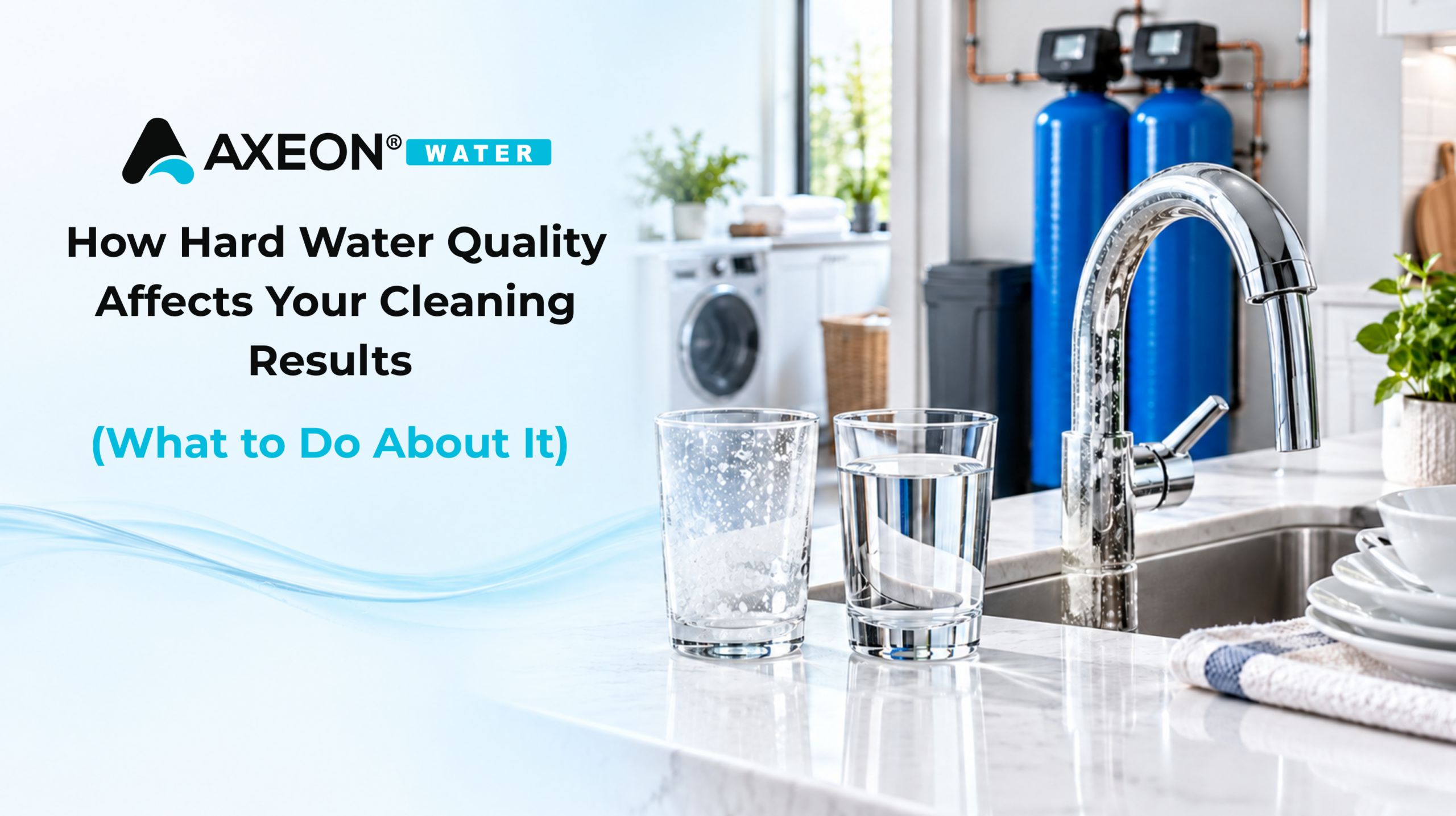 How Hard Water Quality Affects Your Cleaning Results (And What to Do About It)